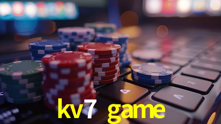 kv7 game - cassino ao vivo