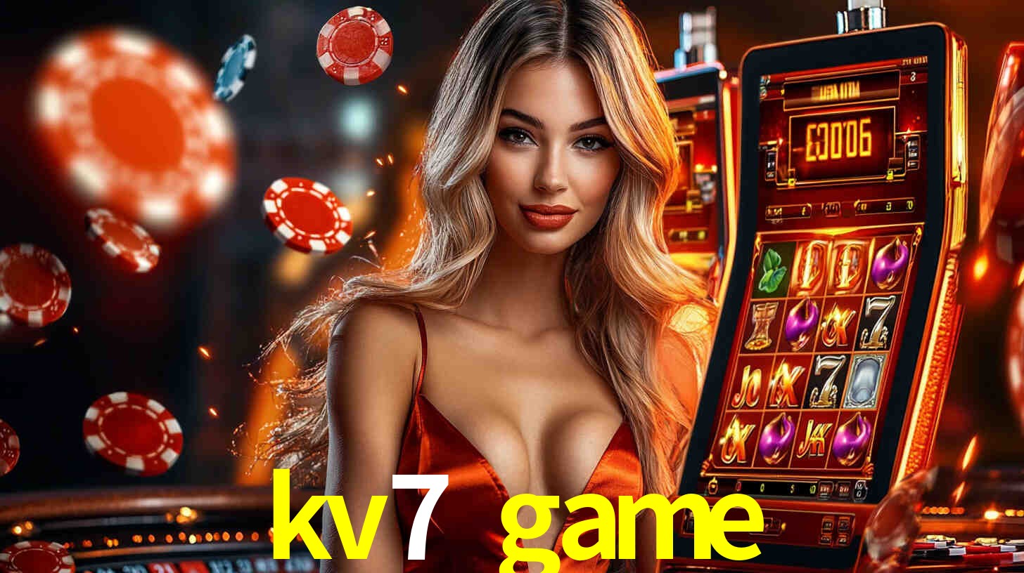 kv7 game: Jogos de Caça-Níqueis-Altas Recompensas, Roleta-Velocidade, Blackjack-Desafios Máximos