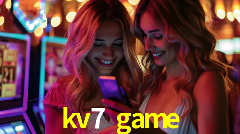 Explore as vantagens do kv7 game: serviço profissional e confiabilidade